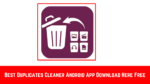 Best Duplicates Cleaner Android App Download