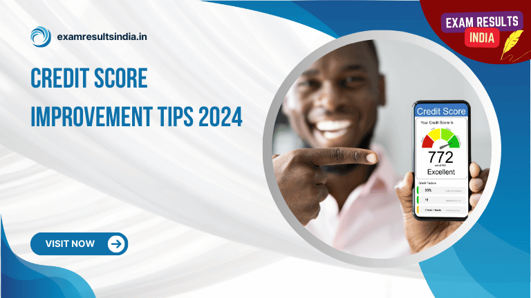 Credit Score Improvement Tips 2024